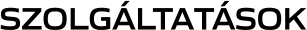 SZOLGÁLTATÁSOK